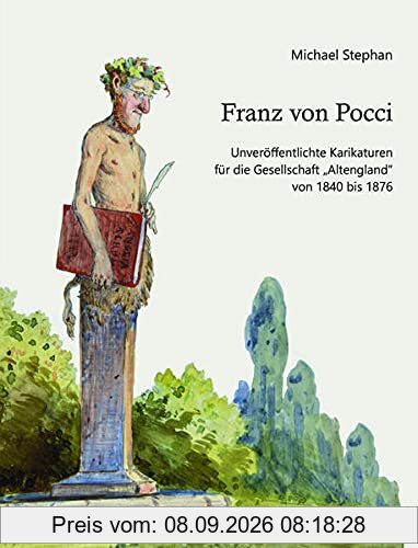 Franz von Pocci: Unveröffentlichte Karikaturen für die Gesellschaft Altengland von 1840 bis 1876
