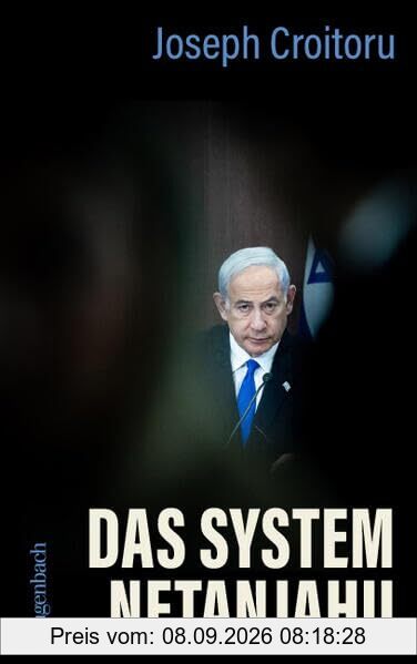 Das System Netanjahu | Erste Biografie auf dem deutschen Markt (Politik)