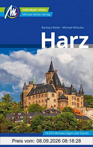 Harz Reiseführer Michael Müller Verlag: Individuell reisen mit vielen praktischen Tipps (MM-Reisen)