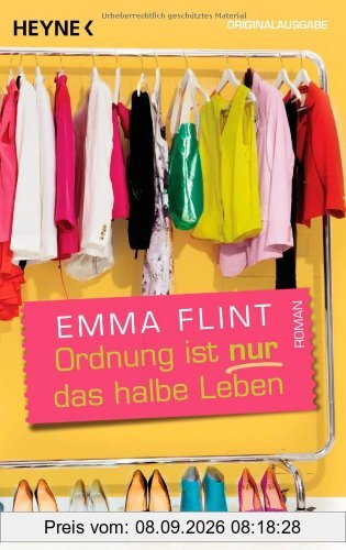 Ordnung ist nur das halbe Leben: Roman