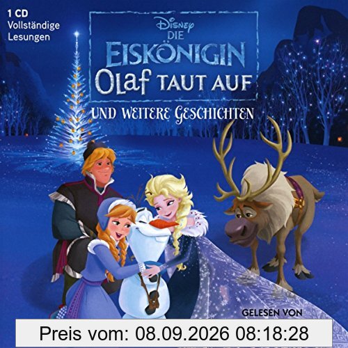 Die Eiskönigin. Olaf taut auf und weitere Geschichten