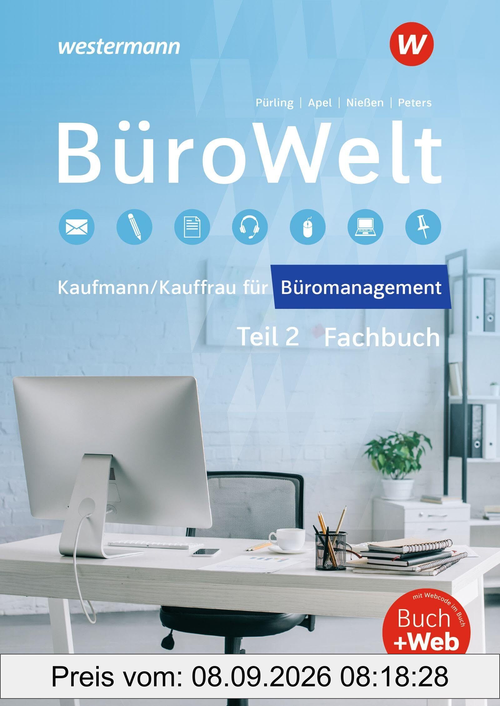 BüroWelt: Lernfelder 8-13 bis Teil 2 der gestreckten Abschlussprüfung Schulbuch