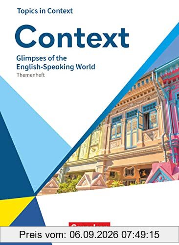 Context - Allgemeine Ausgabe 2022 - Oberstufe: Glimpses of the English-Speaking World - Nigeria, Ireland, Singapore - Topics in Context - Themenheft