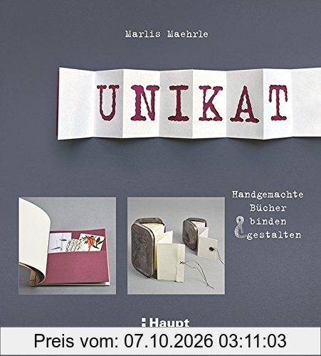 Unikat: Handgemachte Bücher binden und gestalten