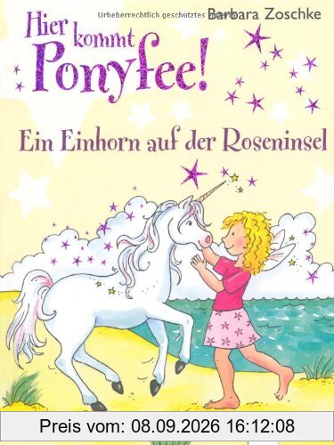 Hier kommt Ponyfee! Ein Einhorn auf der Roseninsel