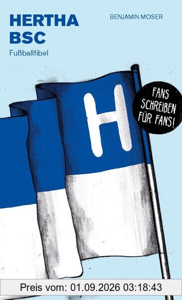Hertha BSC: Fußballfibel (Bibliothek des Internationalen Fußballs)