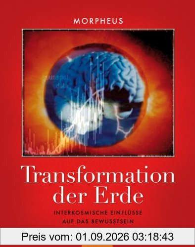Transformation der Erde - Interkosmische Einflüsse auf das Bewusstsein