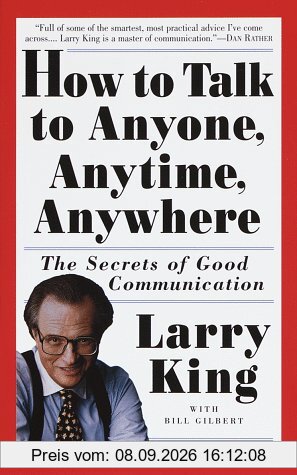 How to Talk to Anyone, Anytime, Anywhere: The Secrets of Good Communication: The Secrets of Good Conversation