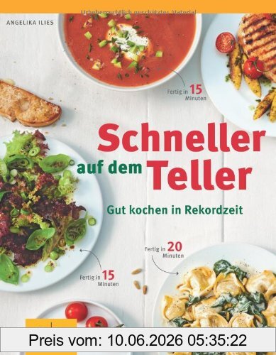 Angelika Ilies Schneller Auf Dem Teller (Gu Themenkochbuch)