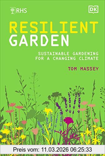 Tom Massey Rhs Resilient Garden, Sustainable Gardening For A Changing Climate
