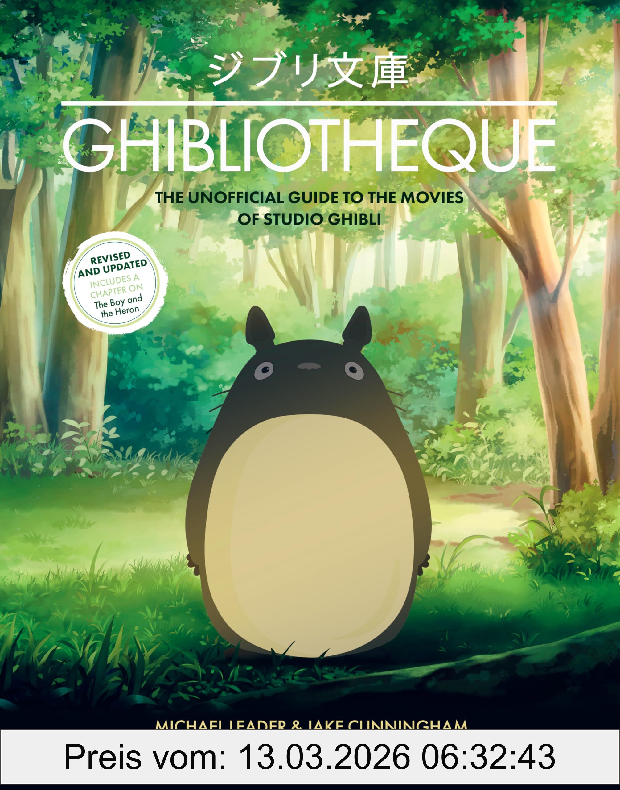 Jake Cunningham Ghibliotheque, The Unofficial Guide To The Movies Of Studio Ghibli (Ghibliotheque Guides, 4)