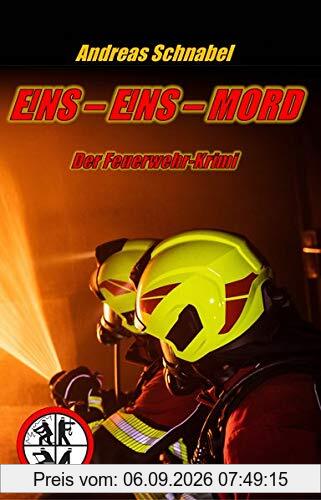 Ein-Eins-Mord: Der Feuerwehr-Krimi