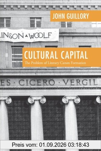 Cultural Capital: The Problem Of Literary Canon Formation
