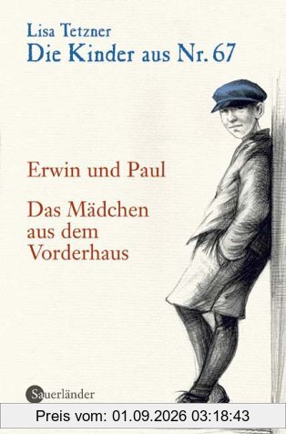 Die Kinder aus Nr. 67, Band 1: Erwin und Paul / Das Mädchen aus dem Vorderhaus: BD 1