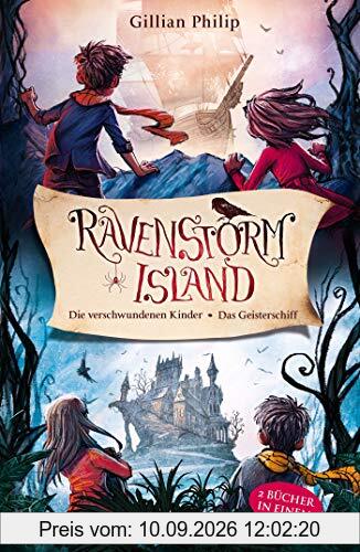 Die Geheimnisse von Ravenstorm Island: Die verschwundenen Kinder / Das Geisterschiff
