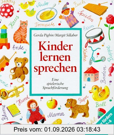 Kinder lernen sprechen. Eine spielerische Sprachförderung