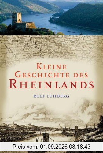 Kleine Geschichte des Rheinlands