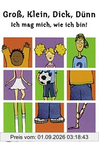 Groß, Klein, Dick, Dünn. Ich mag mich wie ich bin: Ein Buch mit phantasievollen Spielelementen