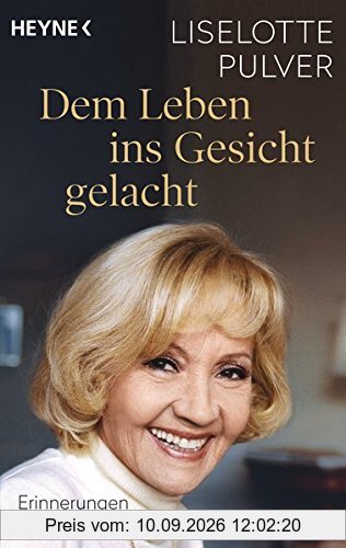 Dem Leben ins Gesicht gelacht: Erinnerungen. Gespräche mit Olaf Köhne und Peter Käfferlein