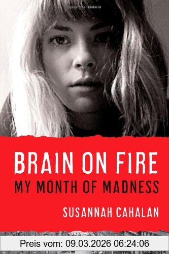 Susannah Cahalan Brain On Fire, My Month Of Madness