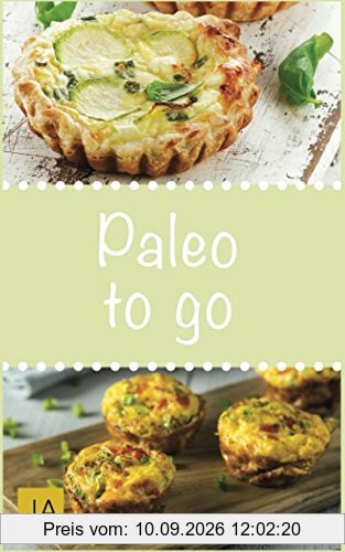 Paleo to go: Schnelle und einfache Gerichte zum Mitnehmen ins Büro
