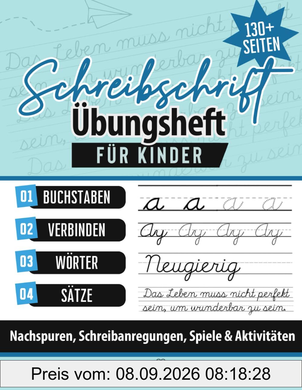 Schreibschrift Übungsheft für Kinder: Klasse 1, 2, 3 und 4 – Lerne die Grundlagen der Schreibschrift mit Übungen zur Förderung des Selbstvertrauens und der Kreativität