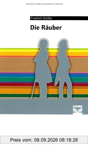 Die Räuber: Empfohlen für die Oberstufe. Textausgabe. Text - Erläuterungen - Materialien