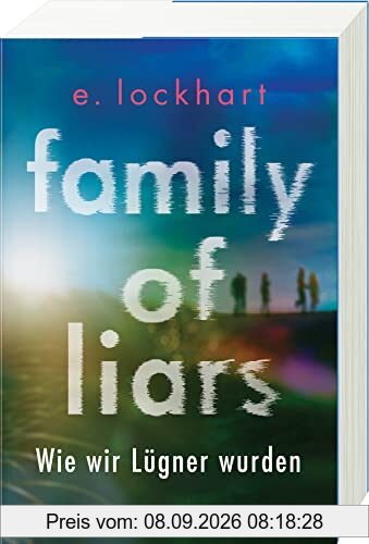 Family of Liars. Wie wir Lügner wurden. Lügner-Reihe 2 (Auf TikTok gefeierter New-York-Times-Bestseller!)