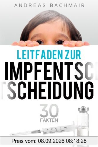 Leitfaden zur Impfentscheidung: 30 Fakten