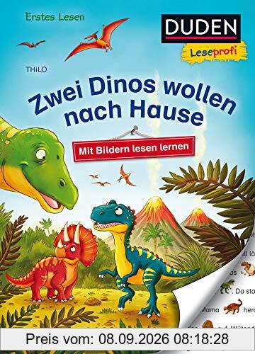 Duden Leseprofi – Mit Bildern lesen lernen: Zwei Dinos wollen nach Hause, Erstes Lesen (DUDEN Leseprofi Erstes Lesen)