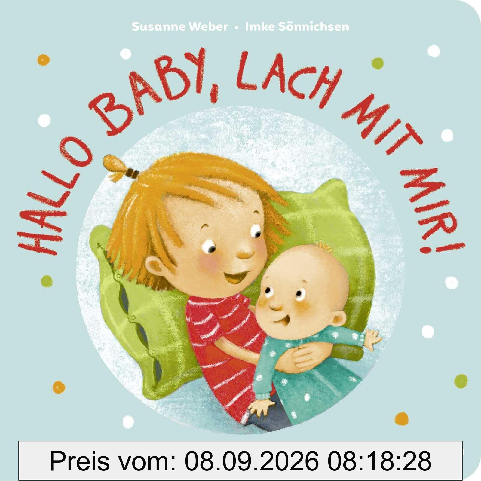 Hallo Baby, lach mit mir! (Pappbilderbuch für alle Geschwisterchen)