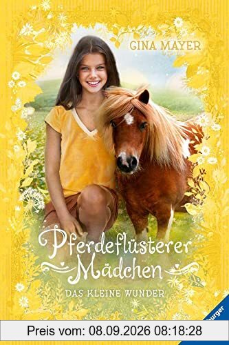 Pferdeflüsterer-Mädchen, Band 4: Das kleine Wunder (Pferdeflüsterer-Mädchen, 4)