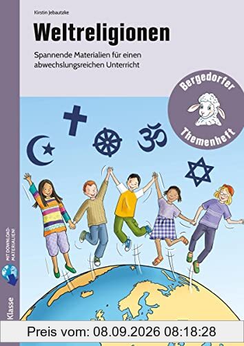 Weltreligionen: Spannende Materialien für einen abwechslungsreiche n Unterricht (2. bis 4. Klasse) (Bergedorfer® Themenhefte)