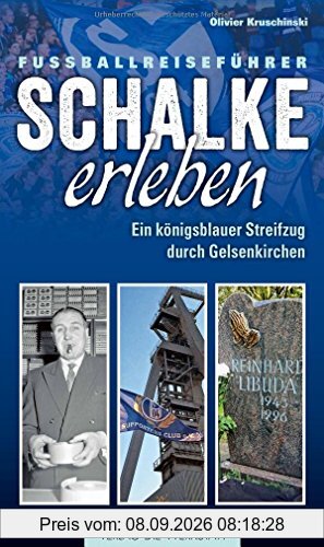 Schalke erleben: Ein königsblauer Streifzug durch Gelsenkirchen