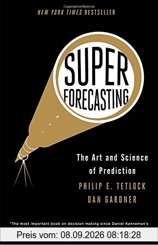 Superforecasting: The Art and Science of Prediction