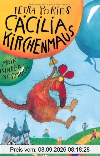Cäcilia die Kirchenmaus: Mein Kindermessbuch
