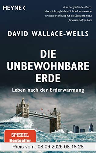 Die unbewohnbare Erde: Leben nach der Erderwärmung - Aktualisierte Neuausgabe