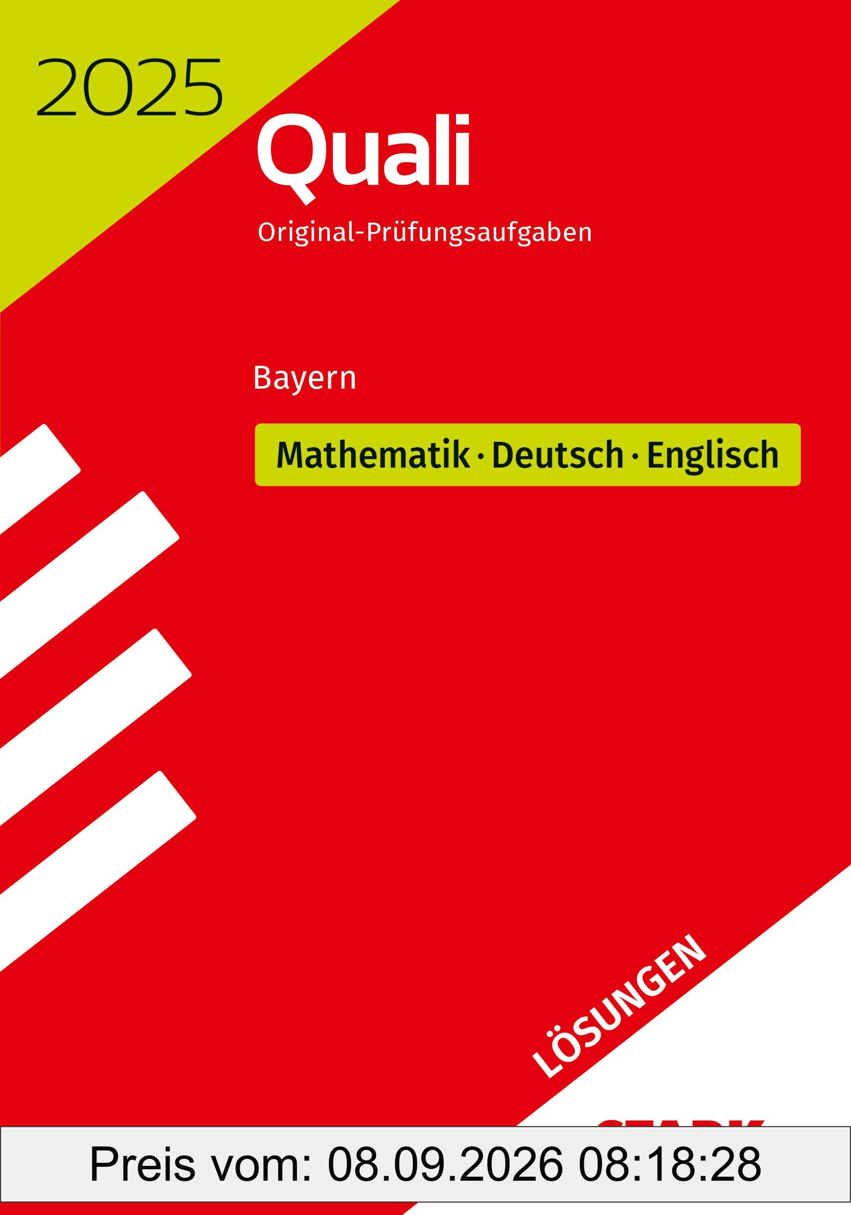 STARK Lösungen zu Original-Prüfungen Quali Mittelschule 2025 - Mathematik, Deutsch, Englisch 9. Klasse - Bayern