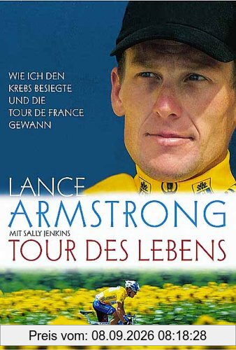 Tour des Lebens. Wie ich den Krebs besiegte und die Tour de France gewann