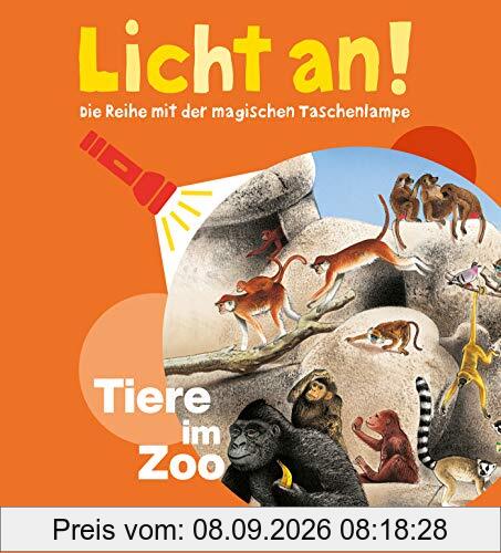 Tiere im Zoo: Licht an! (Licht an! Die Reihe mit der magischen Taschenlampe)