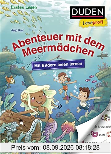 Duden Leseprofi – Mit Bildern lesen lernen: Abenteuer mit dem Meermädchen: Kinderbuch für Erstleser ab 4 Jahren (Erstes Lesen mit Bildern Vorschule, Band 10)