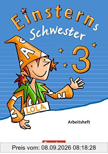 Einsterns Schwester - Sprache und Lesen - Neubearbeitung: 3. Schuljahr - Arbeitsheft