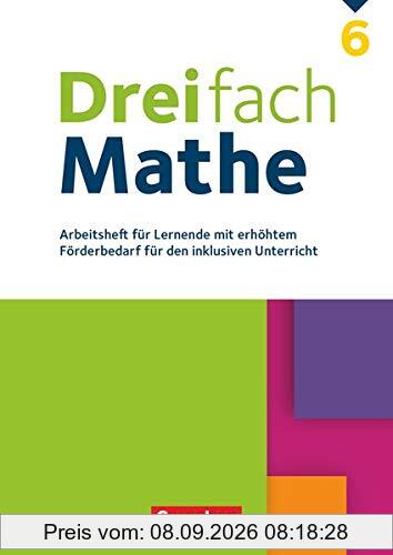 Dreifach Mathe - Zu allen Ausgaben - 6. Schuljahr: Arbeitsheft mit Lösungen - Für Lernende mit erhöhtem Förderbedarf für den inklusiven Unterricht