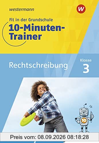 Fit in der Grundschule - 10-Minuten-Trainer: Rechtschreibung