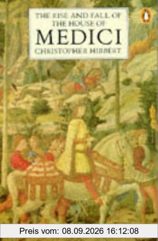 The Rise and Fall of the House of Medici