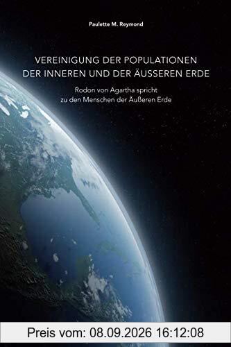 Vereinigung der Populationen der Inneren und der Äußeren Erde: Rodon von Agartha spricht zu den Menschen der Äußeren Erde