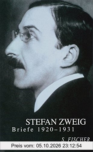Briefe 1920-1931 (Stefan Zweig, Briefe in vier Bänden)