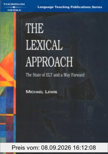 The Lexical Approach: The State of ELT and a Way Forward (Language Teaching Publications)