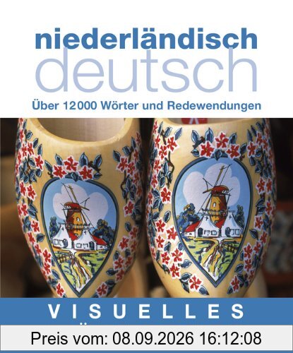Visuelles Wörterbuch. Niederländisch-Deutsch: Über 12000 Wörter und Redewendungen