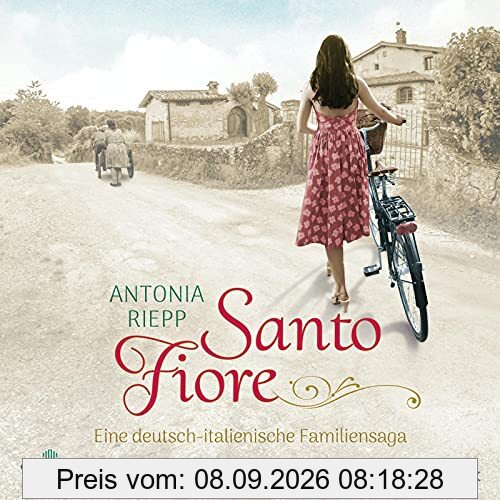 Santo Fiore (Die Belmonte-Reihe 3): Eine deutsch-italienische Familiensaga: 2 CDs | MP3